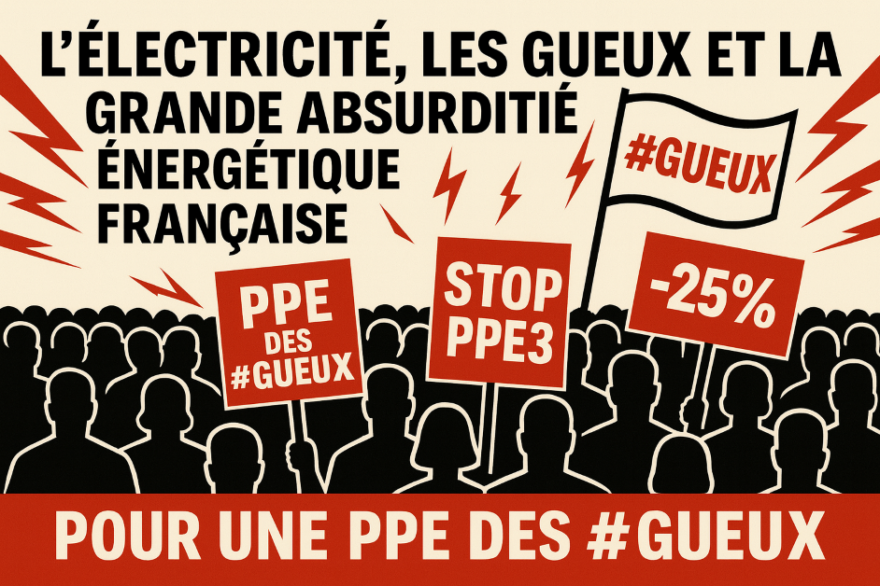 L’électricité, les Gueux et la grande absurdité énergétique française